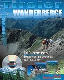  : Tiroler Wanderberge. CD-ROM f&uuml;r Windows ab 95. 100 Touren zwischen Silvretta und Kaiser.
