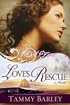 Loves Rescue (Sierra Chronicles V1) (The Sierra Chornicles)