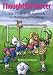 Search : Thoughtful Soccer: The Think First Approach to Playing and Coaching