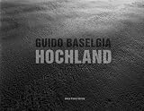 Guido Baselgia - Hochland - Guido Baselgia