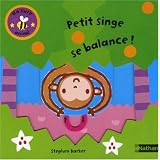 Petit singe se balance !par Stephen Barker