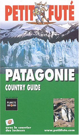 City Travel Guides Discounted  Livres : Petit Futé Patagonie