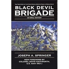 The Black Devil Brigade: The True Story of the First Special Service Force
