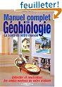 Manuel complet de g�obiologie : La sant� de votre habitat : d�tecter et neutraliser les ondes nocives de votre maison