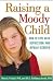 Books : Raising a Moody Child: How to Cope with Depression and Bipolar Disorder