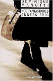 Nos fantastiques ann�es fric par Manotti