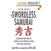 The Swordless Samurai: Leadership Wisdom of Japan's Sixteenth-Century Legend---Toyotomi Hideyoshi