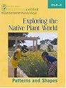 Exploring the Native Plant World: Patterns And Shapes