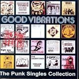 Good Vibrations: the Punk Singles Collection