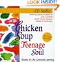 Chicken Soup for the Teenage Soul (Chicken Soup for the Soul)