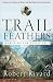 Trail Of Feathers: Searching for Philip True