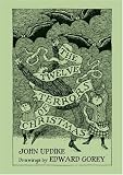 The Twelve Terrors of Christmas: Drawings by Edward Gorey