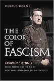 The Color of Fascism: Lawrence Dennis, Racial Passing, and the Rise of Right-Wing Extremism in the United States