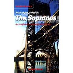 Bright Lights, Baked Ziti: The Unofficial, Unauthorised Guide to the Sopranos