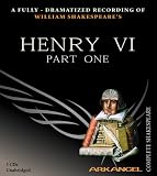Henry VI (Arkangel Complete Shakespeare)