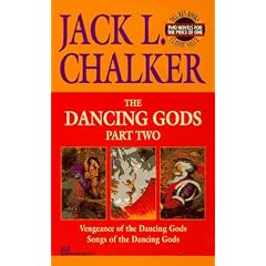Dancing Gods: Part Two (Vengeance of the Dancing Gods & Songs of the Dancing God s) (The Dancing Gods ,... by Jack L. Chalker