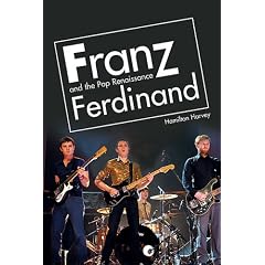 Franz Ferdinand: And the Pop Renaissance