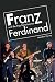 Franz Ferdinand: And the Pop Renaissance