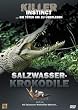 Killer Instinct - Salzwasserkrokodile