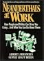 Neanderthals at Work: How People and Politics Can Drive You Crazy...And What You Can Do About Them