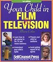 Your Child in Film & Television (Self-Counsel Reference Series)