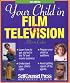 Your Child in Film & Television (Self-Counsel Reference Series)