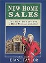 New Home Sales: The How-To Book for a High Income Career