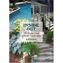 Inside Out: The Art and Craft of Home Landscaping