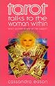 Torot Talks to the Woman Within: Teach Yourself to Rely on Her Support (Talk to the Woman Within)