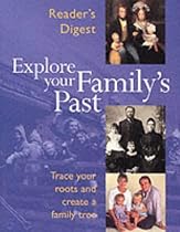Explore Your Family's Past: Trace Your Roots and Create a Family Tree (Readers Digest)