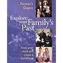 Explore Your Family's Past: Trace Your Roots and Create a Family Tree (Readers Digest)
