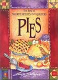 Best Of Favorite Recipes From Quilters: Pies (The Best of Favorite Recipes from Quilters)