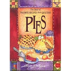 Best Of Favorite Recipes From Quilters: Pies (The Best of Favorite Recipes from Quilters)