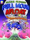 Full Moon Afloat: All Aboard for the Craziest Cruise of Your Life! (Full Moon S.)