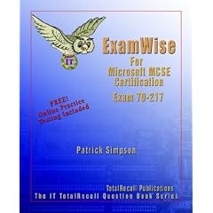 ExamWise For MCP / MCSE Certification: Windows 2000 Directory Services Infrastructure Exam 70-217