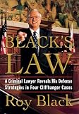 Review Simon & Schuster  / Black's Law: A Criminal Lawyer Reveals His Defense Strategies in Four Cliffhanger Cases