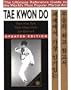 Tae Kwon Do: The Ultimate Reference Guide to the World's Most Popular Martial Art (Facts on File)