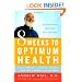 8 Weeks to Optimum Health: A Proven Program for Taking Full Advantage of Your Body's Natural Healing Power