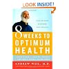 8 Weeks to Optimum Health: A Proven Program for Taking Full Advantage of Your Body's Natural Healing Power