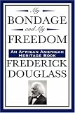 Books : My Bondage and My Freedom (An African American Heritage Book)
