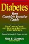 Diabetes: Your Complete Exercise Guide (Cooper Clinic and Research Institute Fitness Series)