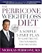 The Perricone Weight - Loss Diet: A Simple 3-Part Plan to Lose the Fat, the Wrinkles, and the Years