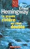 La grande riviere au coeur double / gens d ete