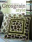 John Loecke's Grosgrain Style: Quick and Creative Projects for Accessorizing and Decorating with Grosgrain Ribbon