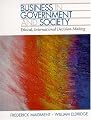 Business in Government and Society: Ethical, International Decision-Making