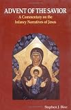 Advent of the Savior: A Commentary on the Infancy Narratives of Jesus