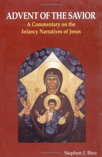 Advent of the Savior: A Commentary on the Infancy Narratives of Jesus under Holidays in The Books Store