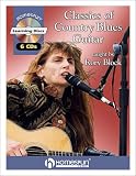 Classics of Country Blues Guitar: by Rory Block LEVEL 4 * INCLUDES TAB