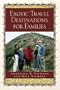Exotic Travel Destinations for Families