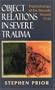 Object Relations in Severe Trauma: Psychotherapy of the Sexually Abused Child